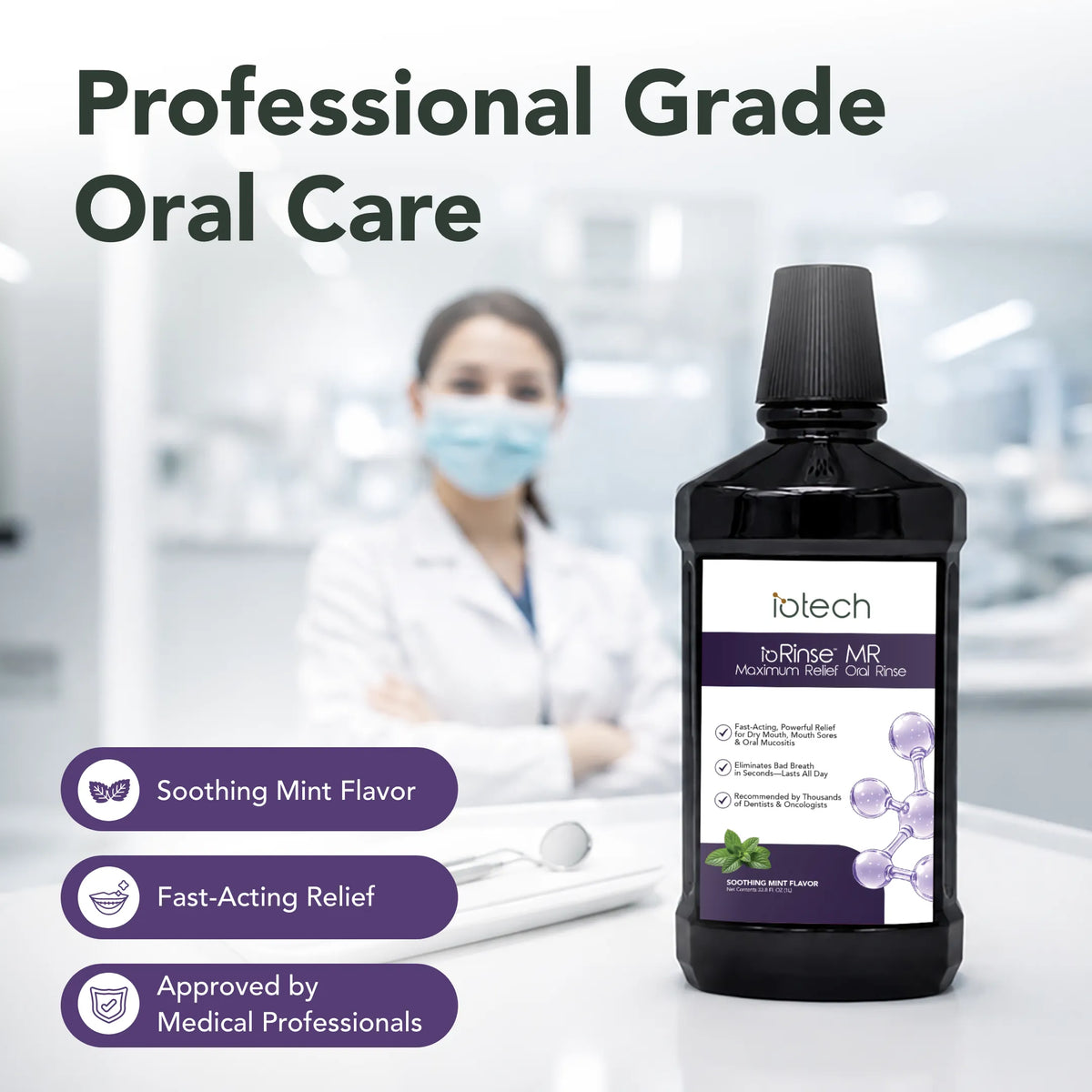 Dental professional with ioRinse MR: professional grade oral care, soothing mint, fast-acting relief